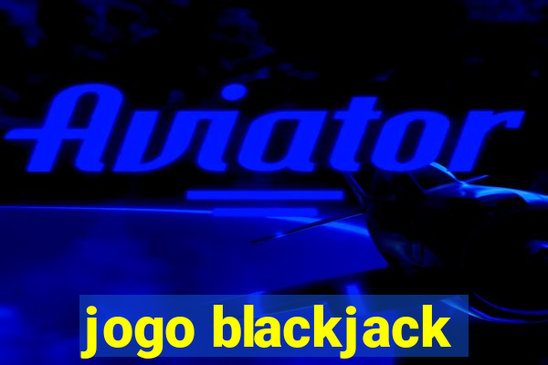 jogo blackjack