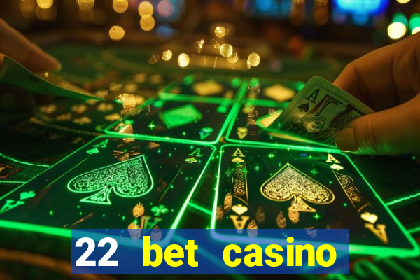 22 bet casino sister sites