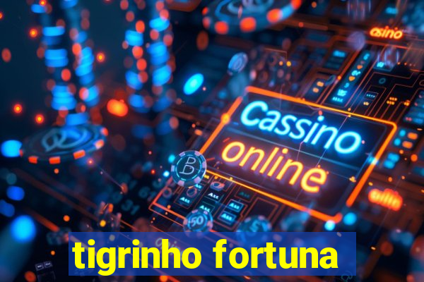 tigrinho fortuna