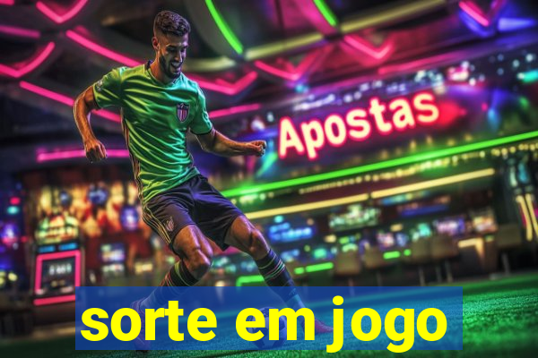 sorte em jogo