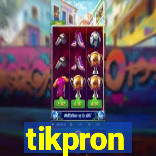 tikpron