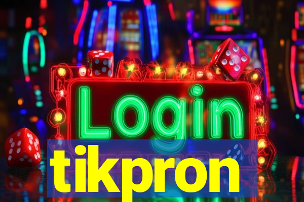 tikpron