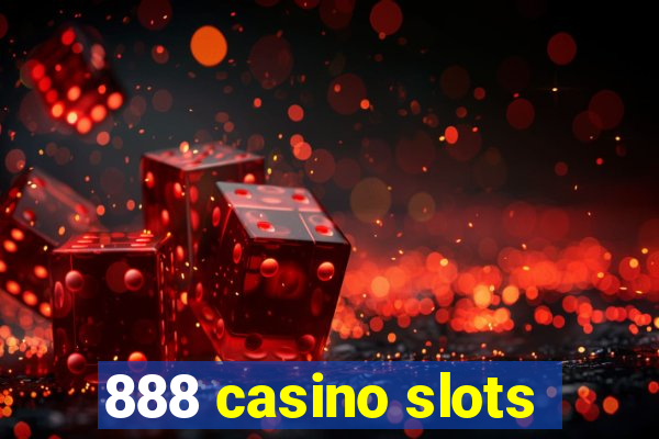 888 casino slots