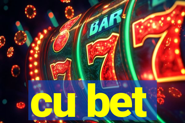 cu bet