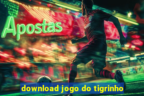 download jogo do tigrinho