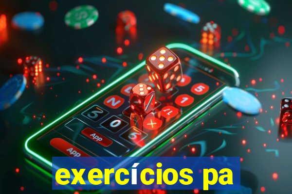 exercícios pa