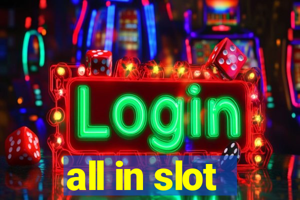 all in slot