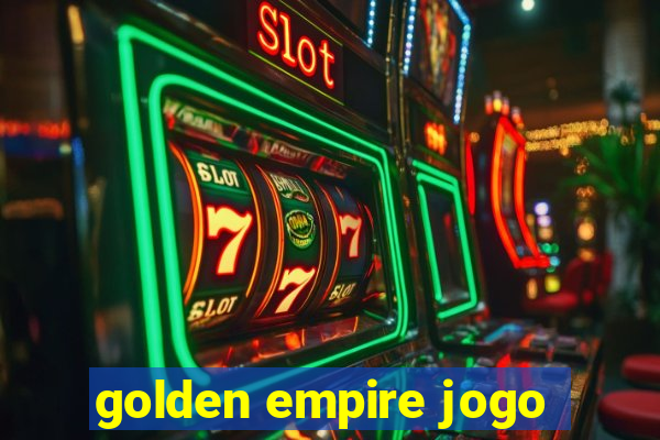 golden empire jogo