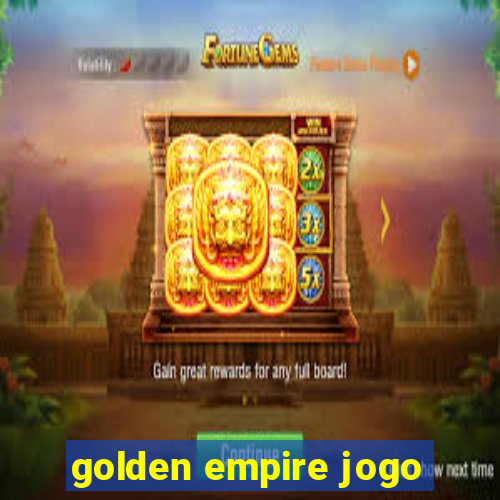 golden empire jogo