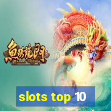 slots top 10