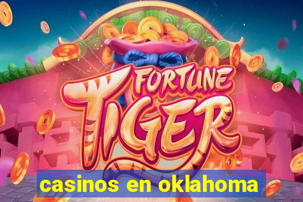 casinos en oklahoma