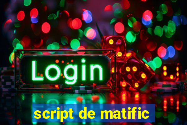 script de matific