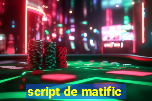 script de matific