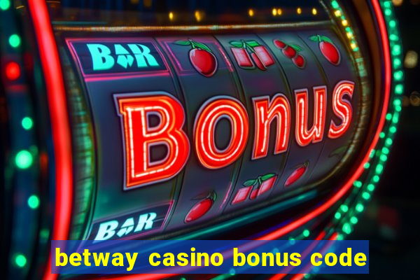 betway casino bonus code