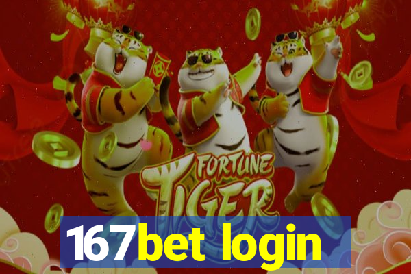 167bet login