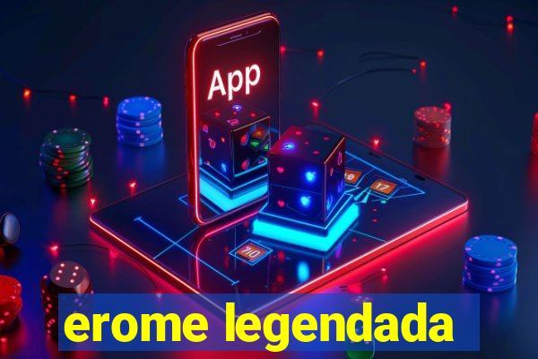 erome legendada