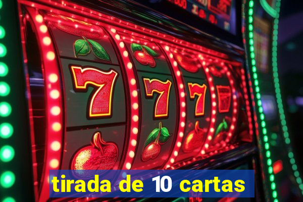 tirada de 10 cartas