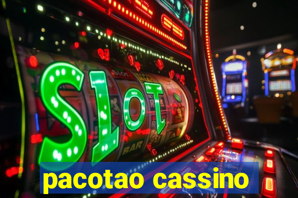 pacotao cassino