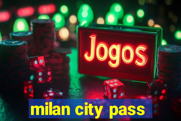 milan city pass