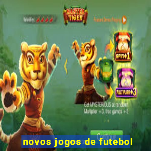 novos jogos de futebol