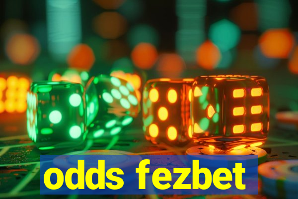 odds fezbet