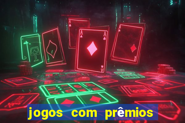 jogos com prêmios em dinheiro