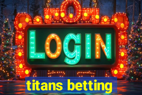 titans betting