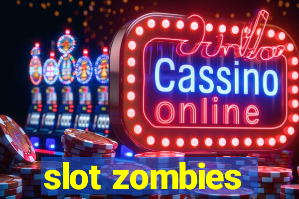 slot zombies