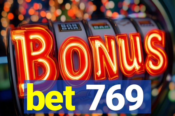 bet 769