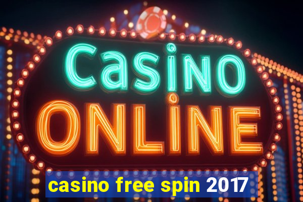 casino free spin 2017