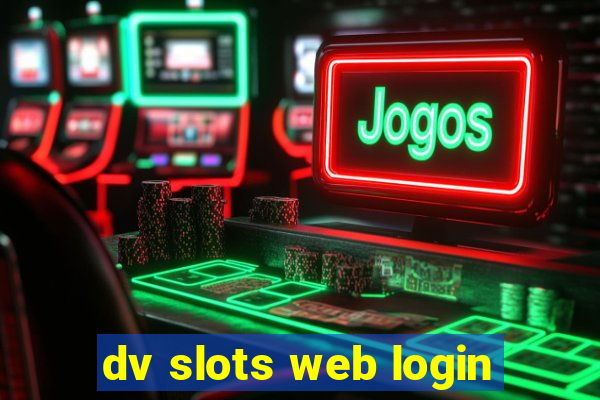 dv slots web login