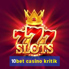 10bet casino kritik