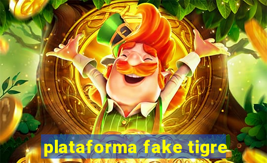 plataforma fake tigre