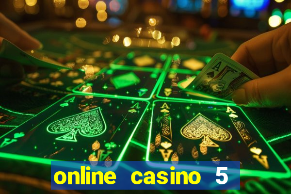 online casino 5 dollar min deposit