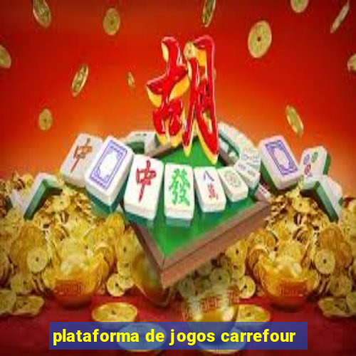 plataforma de jogos carrefour