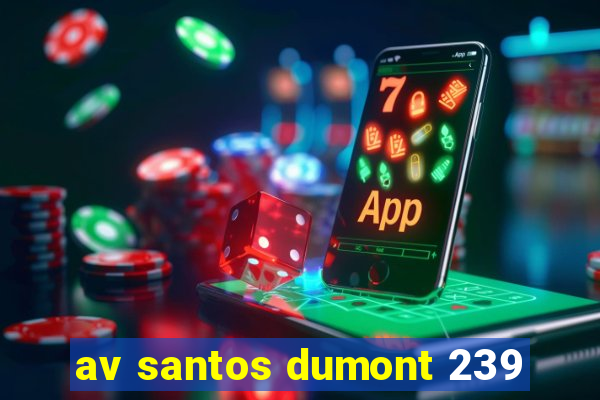 av santos dumont 239