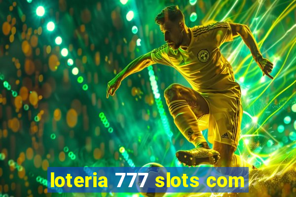 loteria 777 slots com