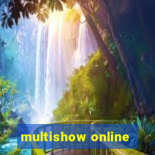 multishow online