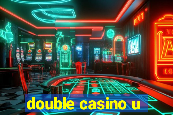 double casino u