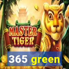 365 green