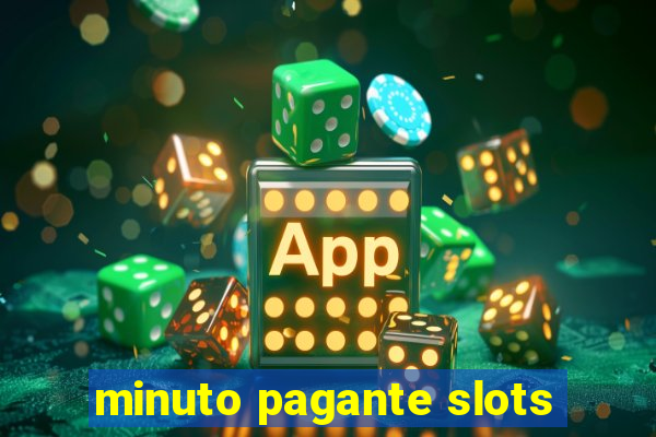 minuto pagante slots