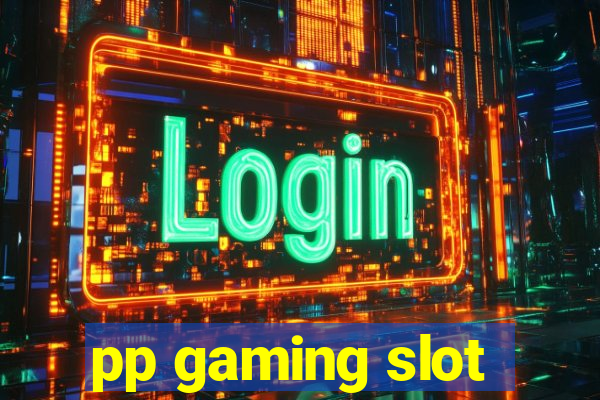 pp gaming slot