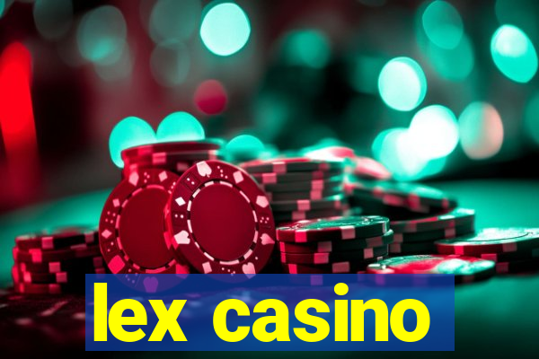 lex casino