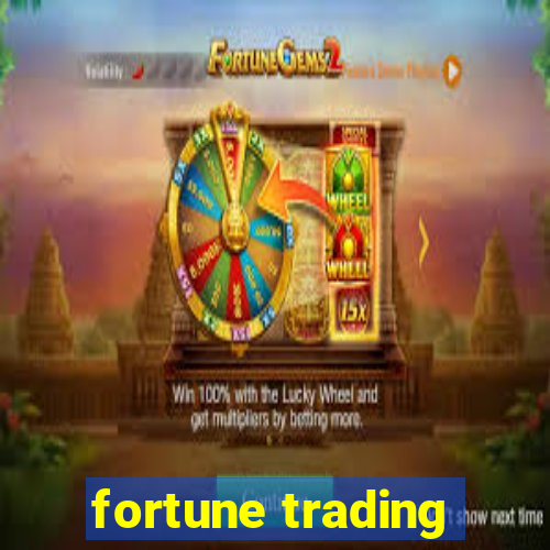 fortune trading