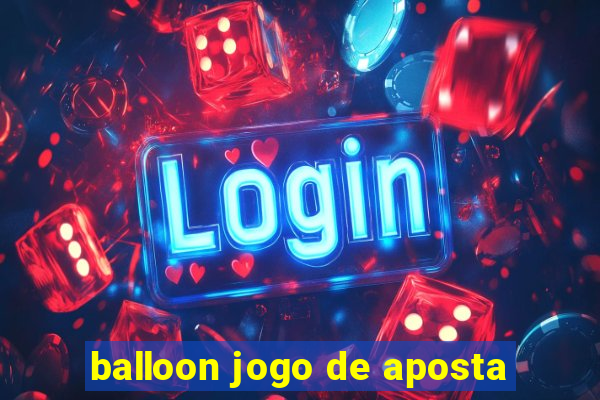 balloon jogo de aposta