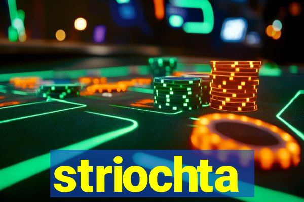 striochta