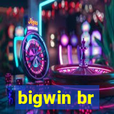 bigwin br