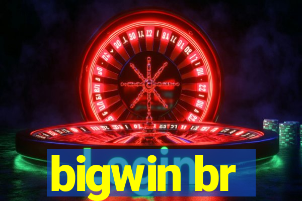 bigwin br