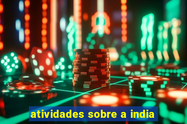 atividades sobre a india