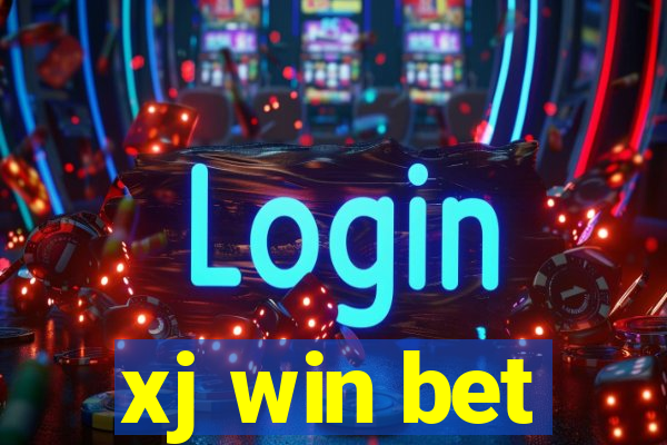 xj win bet